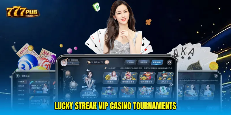 Lucky streak VIP casino tournaments