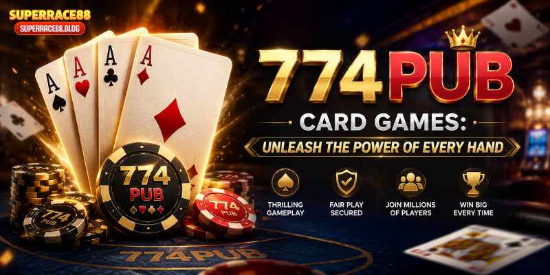 774pub Card Games: Unleash the Power of Every Hand
